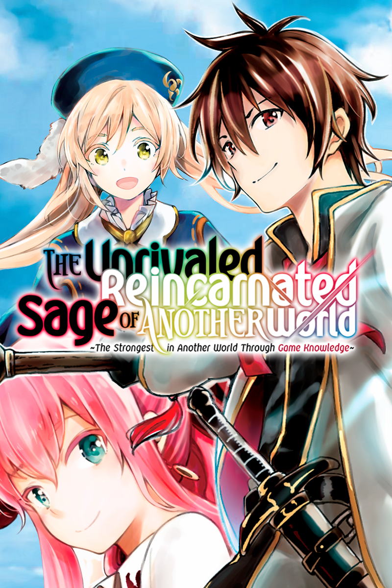 Manga Like The Unrivaled Reincarnated Sage of Another World ~The Strongest  in Another World Through Game Knowledges~