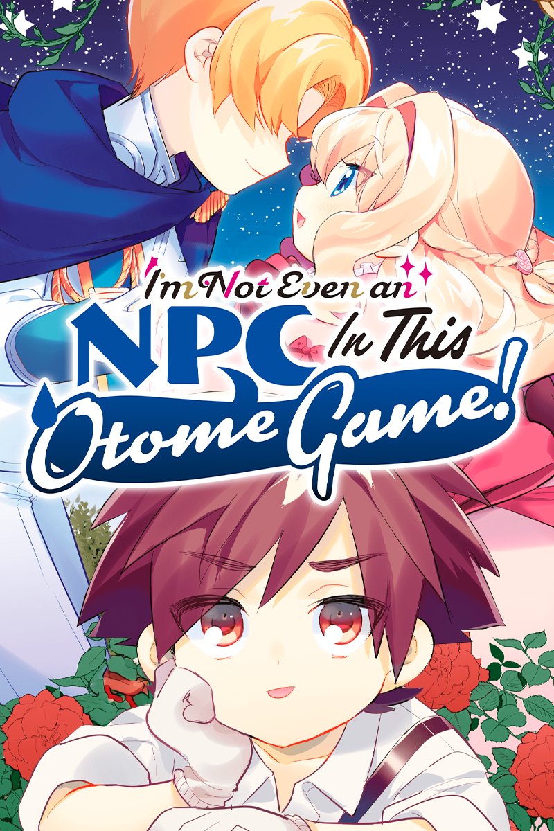 I'm Not Even an NPC In This Otome Game!