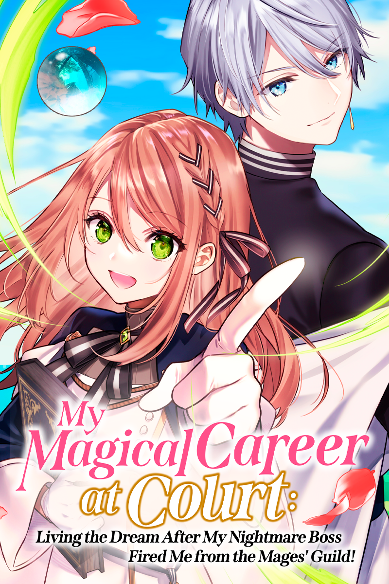 My Magical Career at Court: Living the Dream After My Nightmare Boss Fired Me from the Mages' Guild!