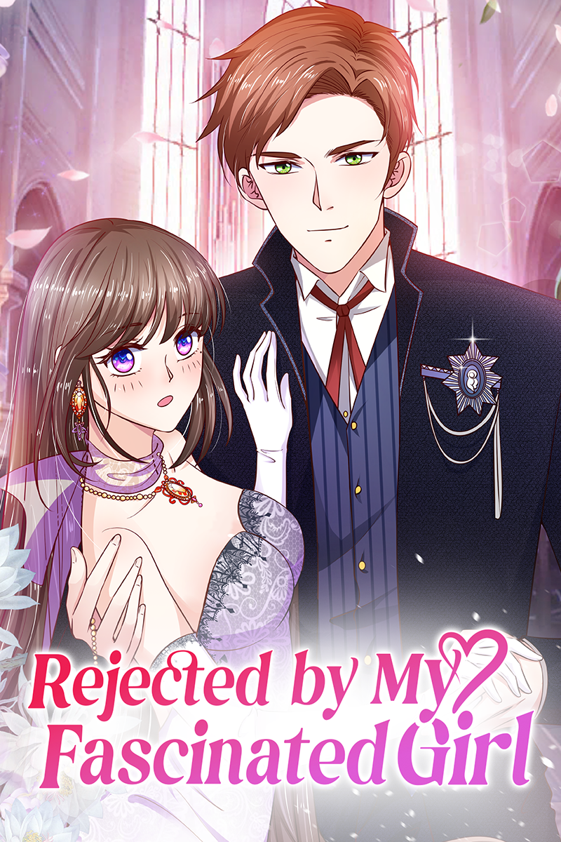 Rejected by My Fascinated Girl