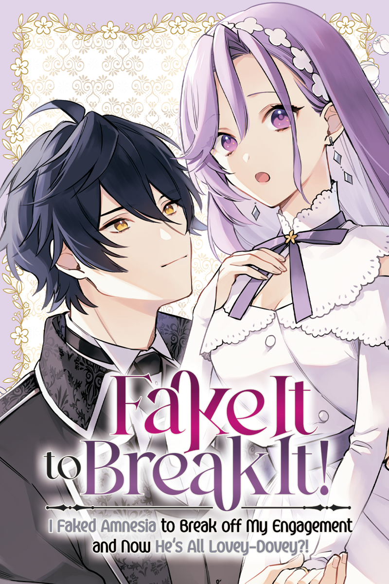Fake It to Break It! I Faked Amnesia to Break off My Engagement and Now He's All Lovey-Dovey?!
