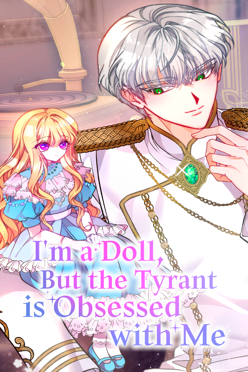 I'm a Doll, but the Tyrant Is Obsessed With Me