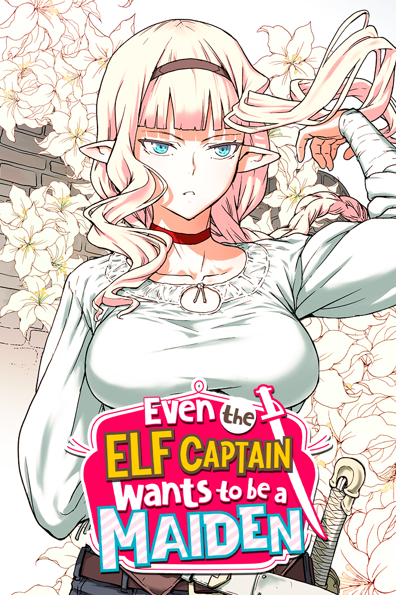 Even the Elf Captain Wants to Be a Maiden