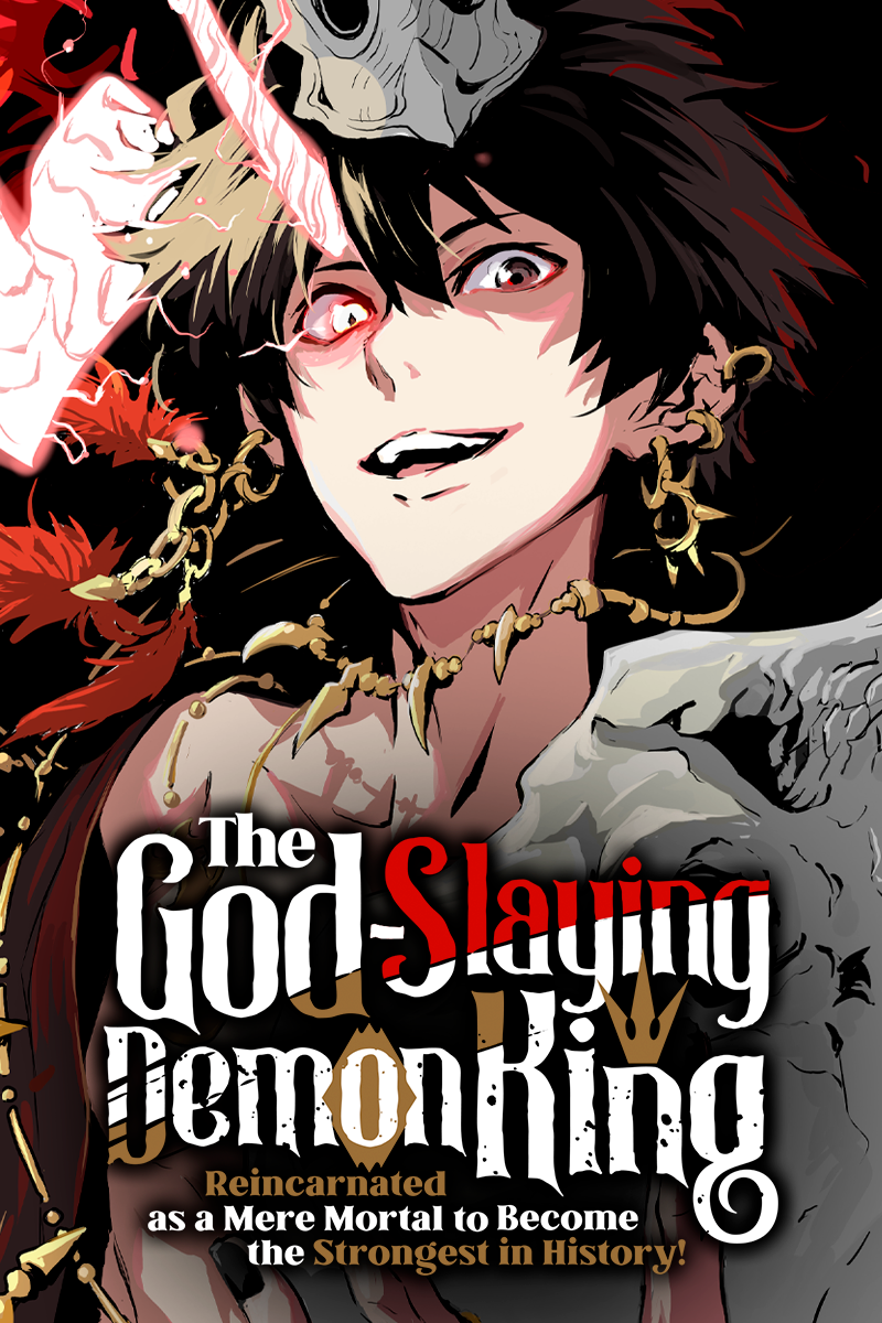 The God-Slaying Demon King: Reincarnated as a Mere Mortal to Become the Strongest in History!
