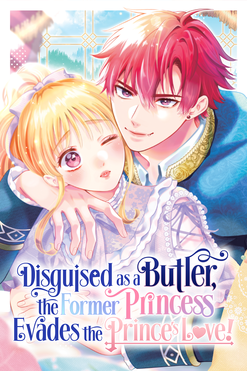 Disguised as a Butler, the Former Princess Evades the Prince’s Love!